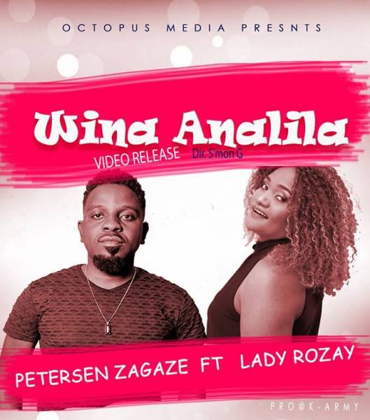 Petersen Zagaze x Lady Rozay-Wina Analila (Official Video)